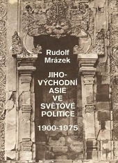 Jihovýchodní Asie ve světové politice 1900-1975