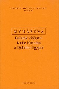 Počátek vítězství Krále Horního a Dolního Egypta. Texty k dějinám starověké Levanty