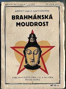 Brahmánská moudrost: výklad textů z Atharva-ved a jiných vedických knih se zřetelem na posvátné léčení, kouzla lásky a rozmanité č