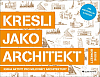 Kresli jako architekt