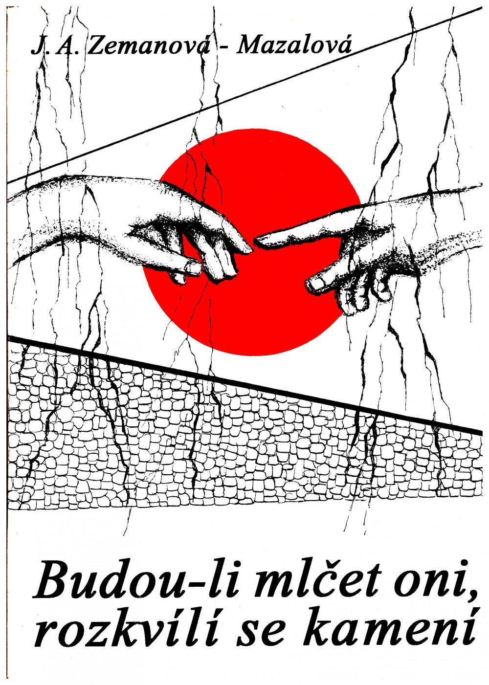 Budou-li mlčet oni, rozkvílí se kamení