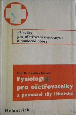 Fyziologie pro ošetřovatelky a pomocné síly lékařské