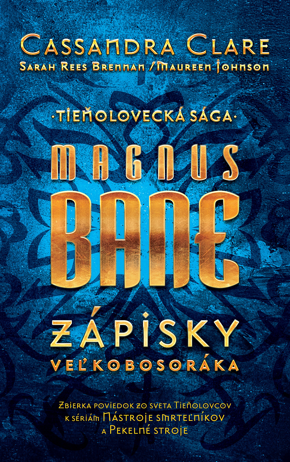 Magnus Bane  - Zápisky veľkobosoráka