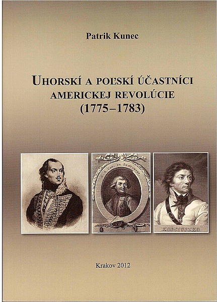 Uhorskí a poľskí účastníci americkej revolúcie (1775 - 1783)