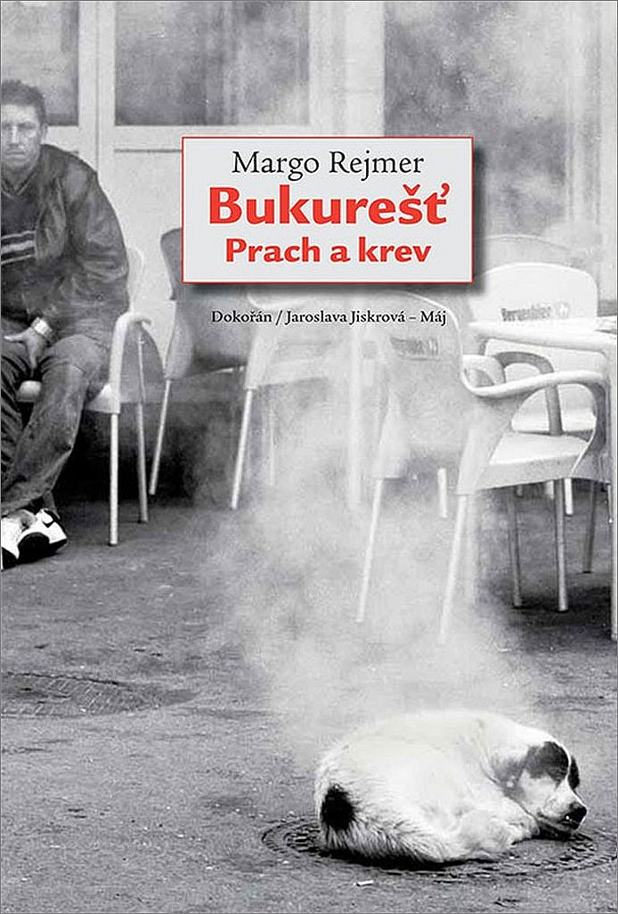 Bukurešť: Prach a krev