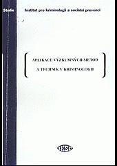 Aplikace výzkumných metod a technik v kriminologii