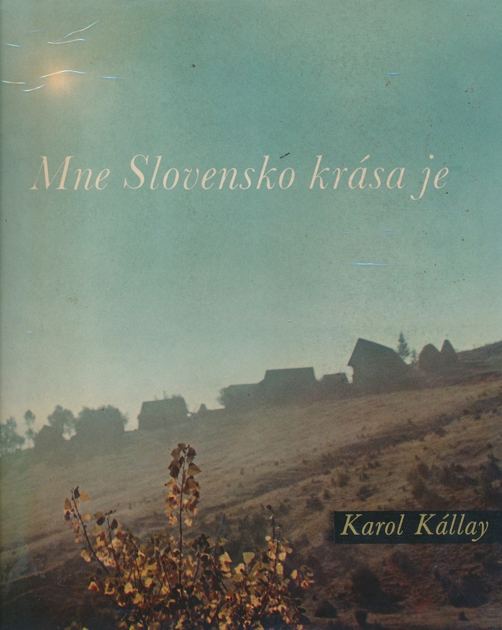 Mne Slovensko krása je