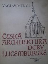 Česká architektura doby lucemburské