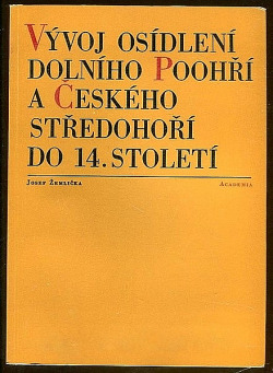 Vývoj osídlení dolního Poohří a Českého středohoří do 14. století