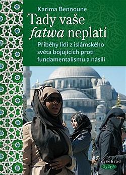 Tady vaše fatwa neplatí - Příběhy z boje proti muslimskému fundamentalismu