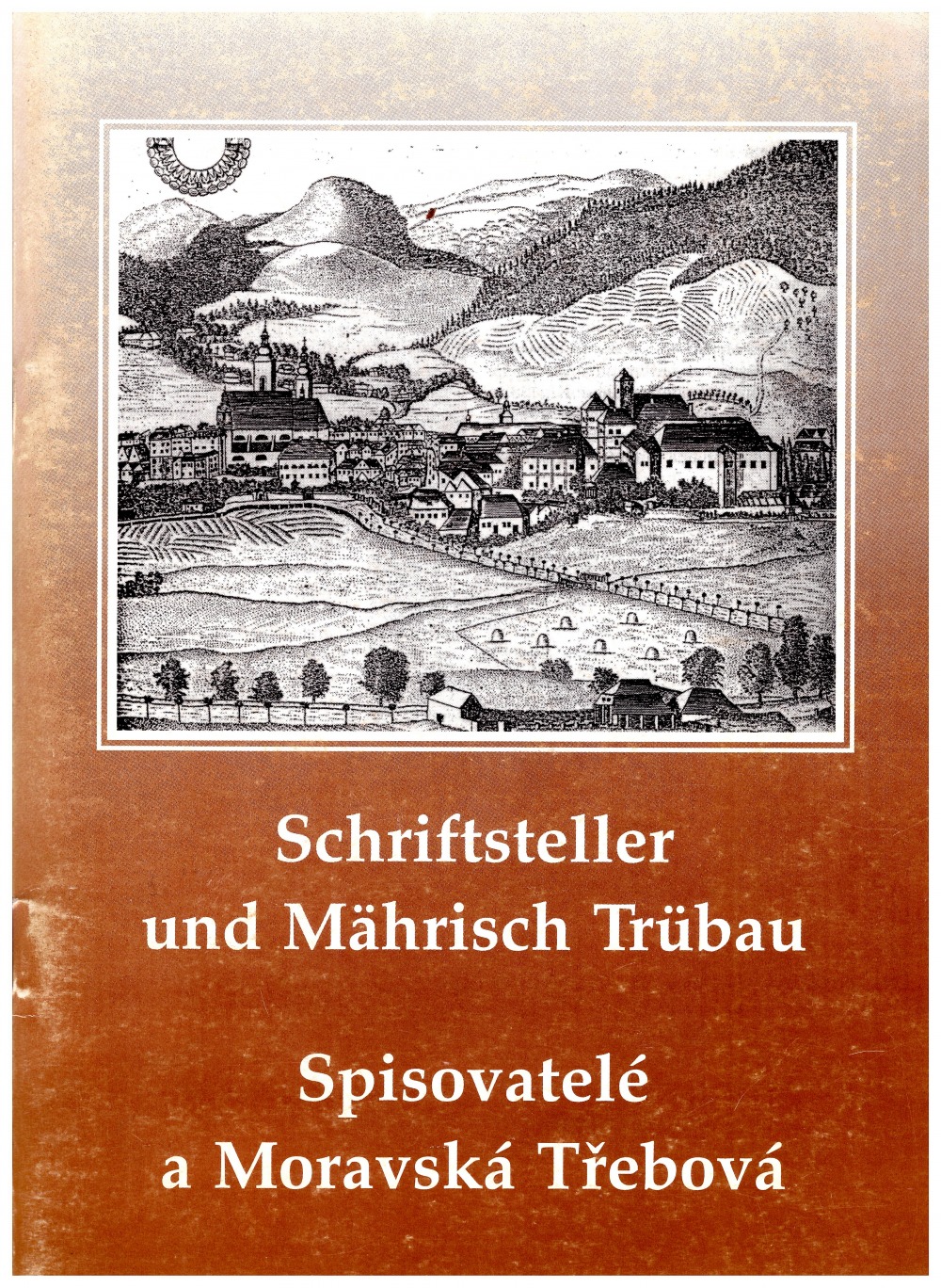 Schriftsteller und Mährisch Trübau = Spisovatelé a Moravská Třebová