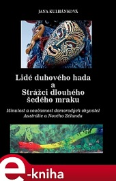 Lidé duhového hada a strážci dlouhého šedého mraku