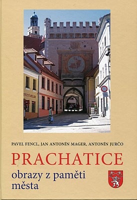 Prachatice, obrazy z paměti města