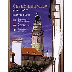 Český Krumlov - Perla staletí