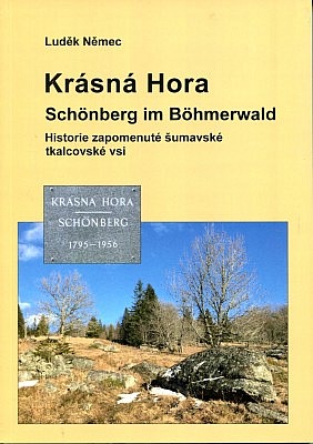 Krásná Hora, Schönberg im Böhmerwald - Historie zapomenuté šumavské tkalcovské vsi