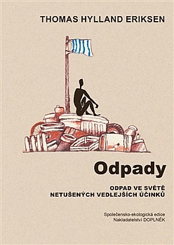 Odpady:  odpad ve světě nechtěných vedlejších účinků