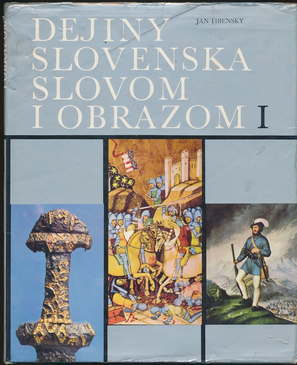 Dejiny Slovenska slovom i obrazom I.