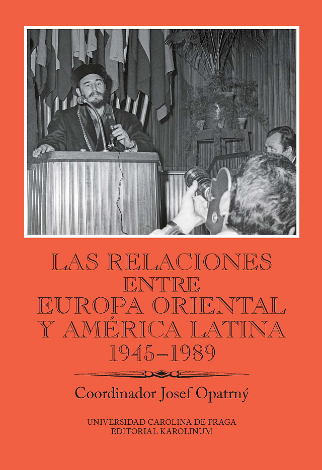 Las relaciones entre Europa Oriental y América Latina 1945-1989