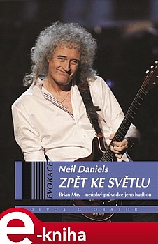 Zpět ke světlu - Brian May - neúplný průvodce jeho hudbou