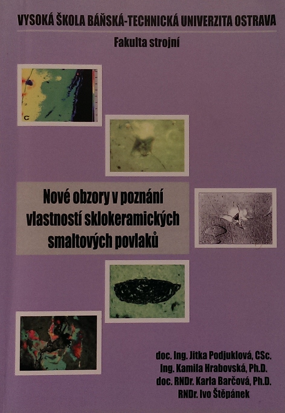 Nové obzory v poznání vlastností sklokeramických smaltových povlaků