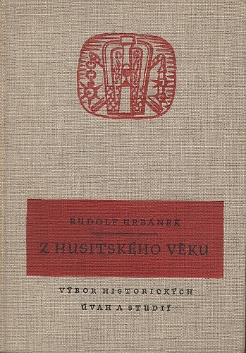 Z husitského věku: výbor historických úvah a studií