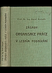 Zásady organisace práce v lesním podnikání