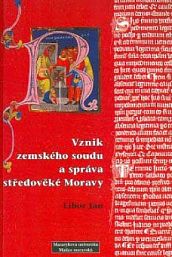 Vznik zemského soudu a správa středověké Moravy