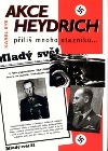 Akce Heydrich - Příliš mnoho otazníků...