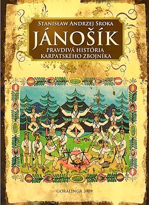 Jánošík - pravdivá história karpatského zbojníka