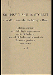 Tisky 16. století z knihoven františkánů v Dačicích a v Moravské Třebové, minoritů v Jihlavě a biskupského alumnátu v Brně