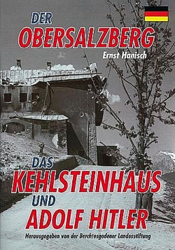 Obersalzberg, Orlí Hnízdo a Adolf Hitler