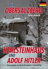 Obersalzberg, Orlí Hnízdo a Adolf Hitler