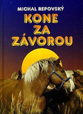 Kone za závorou