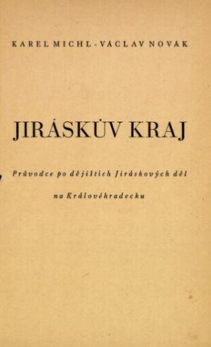 Jiráskův kraj: Průvodce po dějištích Jiráskových děl na Královéhradecku