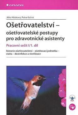 Ošetřovatelství - ošetřovatelské postupy pro zdravotnické asistenty: Pracovní sešit I/1. díl