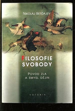 Filosofie svobody. 2. díl, Původ zla a smysl dějin