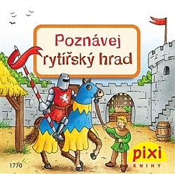 Poznávej rytířský hrad