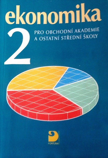 Ekonomika 2 pro obchodní akademie a ostatní střední školy