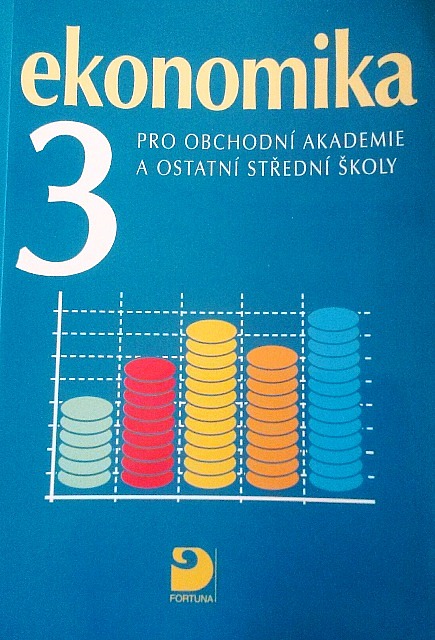 Ekonomika 3 pro obchodní akademie a ostatní střední školy