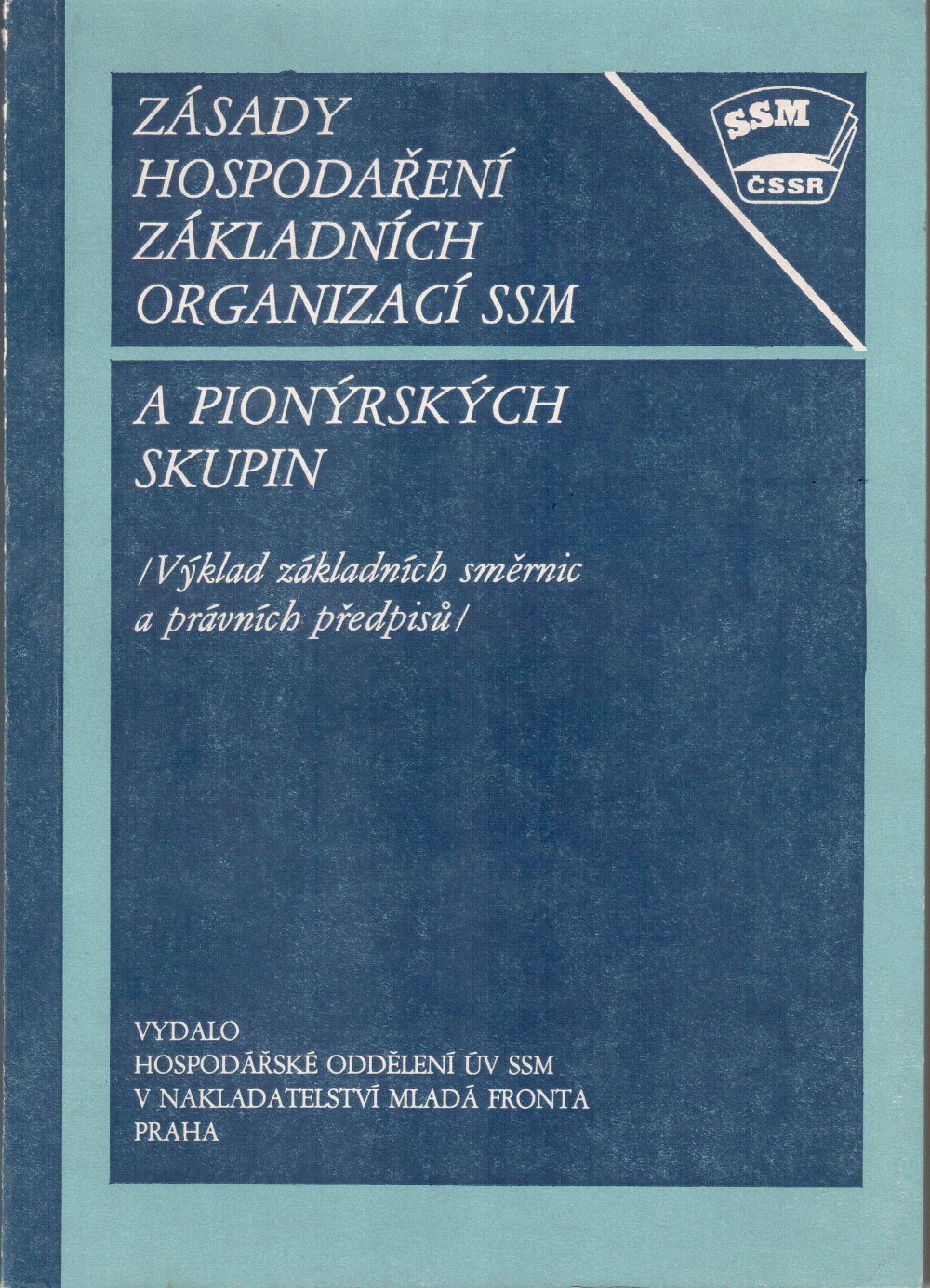 Zásady hospodaření základních organizací SSM a pionýrských skupin