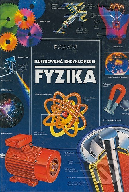 Fyzika : ilustrovaná encyklopedie