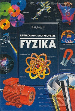 Fyzika : ilustrovaná encyklopedie