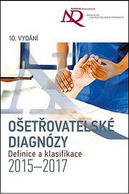 Ošetřovatelské diagnózy - Definice a klasifikace 2015–2017