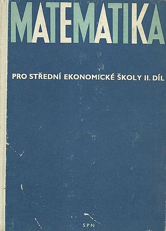 Matematika pro střední ekonomické školy II.díl