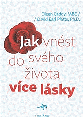 Jak vnést do svého života více lásky