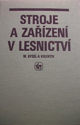 Stroje a zařízení v lesnictví