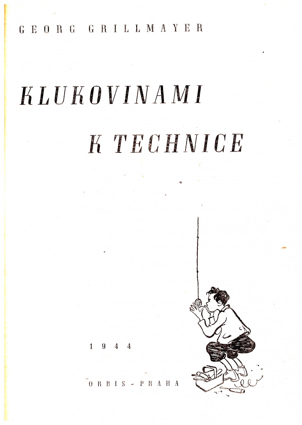 Klukovinami k technice