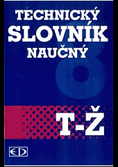 Technický slovník naučný T-Ž