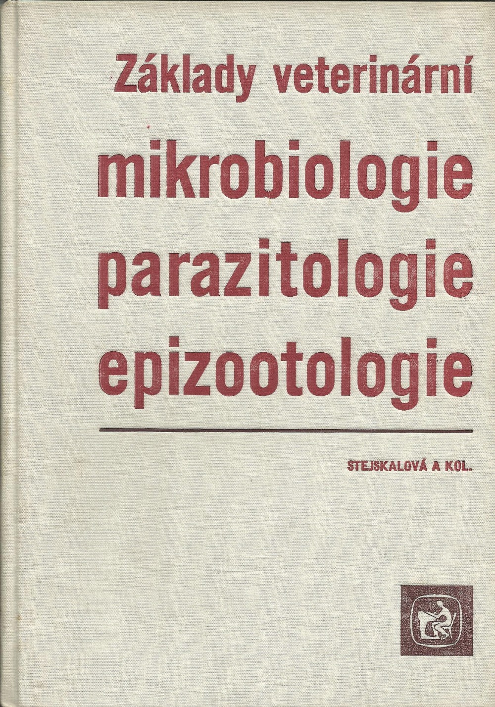 Základy veterinární mikrobiologie, parazitologie, epizootologie