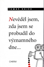 Nevěděl jsem, zda jsem se probudil do významného dne...